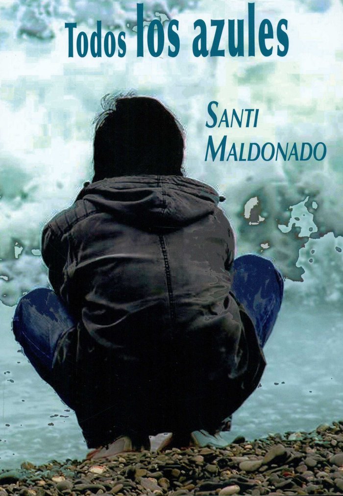 Todos los azules, de Maldonado Hernández, Santiago | portada del libro
