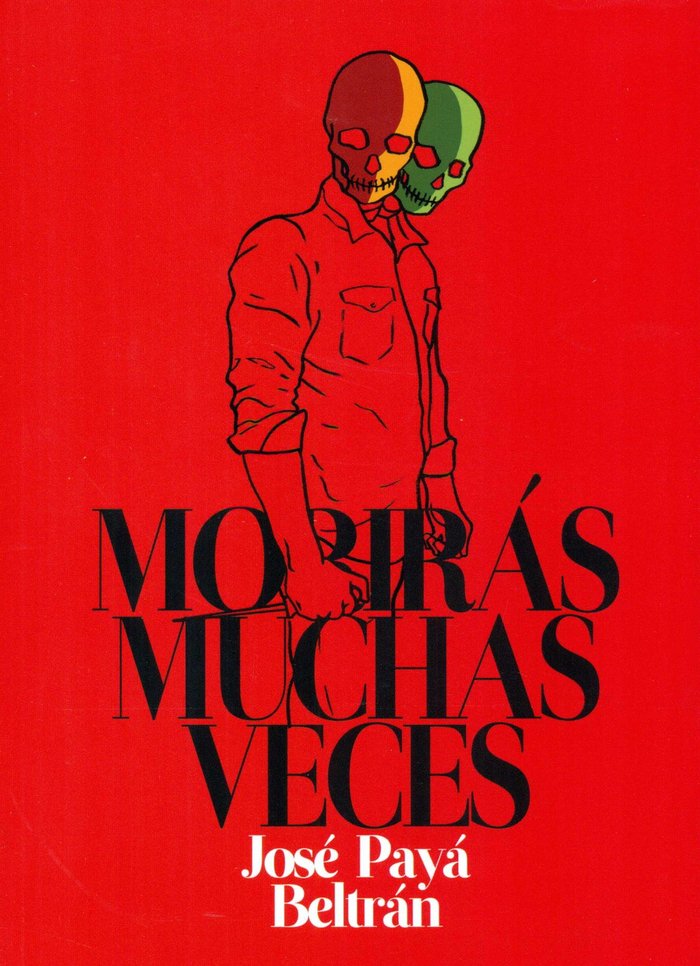 Morirás muchas veces, de Payá Beltrán, José | portada del libro