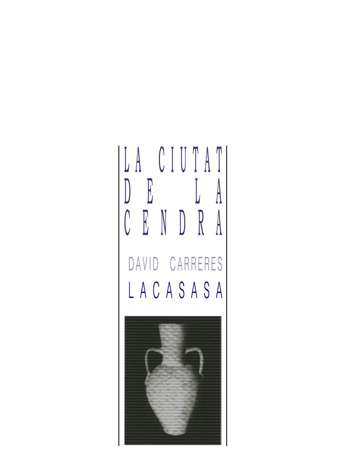 LA CIUTAT DE LA CENDRA, de DAVID CARRERES LACASA | portada del libro