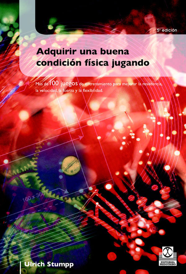 ADQUIRIR UNA BUENA CONDICION FISICA JUGANDO, de STUMPP, ULRICH | portada del libro