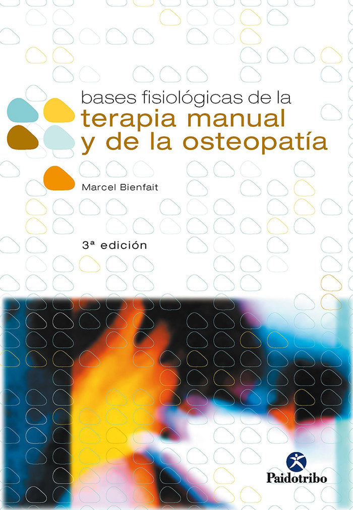 Bases fisiológicas de la terapia manual y de la osteopatía, de Bienfait, Marcel | portada del libro