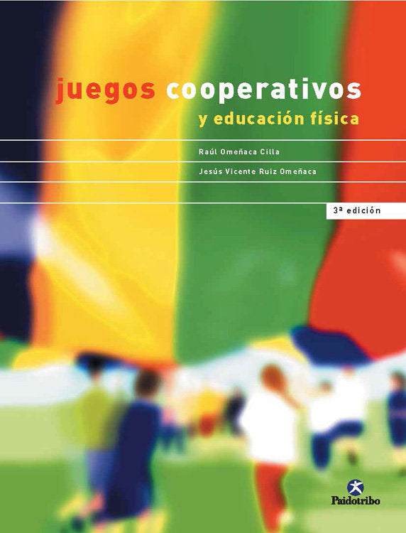 Juegos cooperativos y educación física, de Ruiz Omeñaca, Jesús Vicente | portada del libro