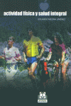 Actividad física y salud integral, de Medina Jimenez, Eduardo | portada del libro