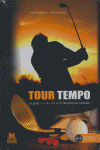 Tour tempo. El gran secreto del golf finalmente revelado (Libro+CD), de Novosel, John | portada del libro