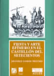 Fiesta y arte efímero en el Castellón del setecientos, de Lores Mestre | portada del libro