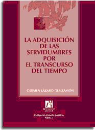 La adquisición de las servidumbres por el transcurso del tiempo, de Lázaro Guillamón | portada del libro