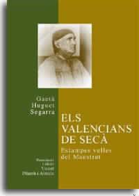 Els valencians de secà. Estampes velles del Maestrat, de Huguet Segarra | portada del libro