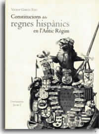 Constitucions dels regnes hispànics en l'Antic Règim, de García Edo | portada del libro