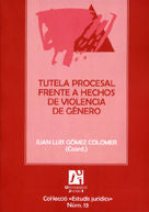 Tutela procesal frente a hechos de violencia de género, de GOMEZ COLOMER | portada del libro