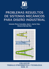 Problemas resueltos de sistemas mecánicos para diseño industrial., de Bernad Ros | portada del libro