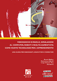 Videogiochi di ruolo, simulazioni al computer, robot e realtà aumentata come nuove tecnologie per l', de Varios autores | por