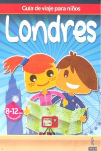 Guía de viajes para niños Londres, de Guindel, Mario | portada del libro