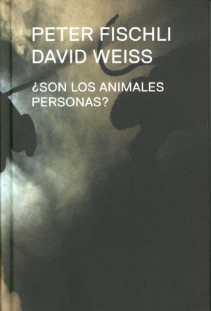 Peter Fischli, David Weiss. ¿Son los animales personas?, de VV.AA. | portada del libro