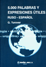 5000 PALABRAS Y EXPRESIONES UTILES RUSO-ESPAÑOL, de TUROVER, G. | portada del libro