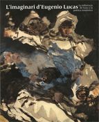 imaginari d'Eugenio Lucas. La influència de Goya a la poètica romàntica/L', de Quílez Corella (director científic), Francesc