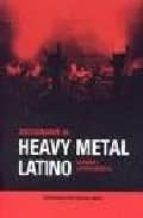 DIC.HEAVY METAL LATINO, de Varios autores | portada del libro