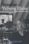 DISEÑADO POR ... YVONNE BLAKE FIGURINISTA DE CINE, de MATELLANO, VICTOR | portada del libro
