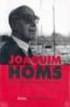 JOAQUIM HOMS TRAYECTORIA PENSAMIENTO Y REFLEXIONES, de PIETAT HOMS FORNESA | portada del libro