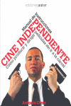 CINE INDEPENDIENTE COMO PRODUCIR Y DIRIGIR PELICULAS, de Antonio Dyaz | portada del libro