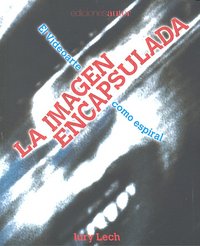 LA IMAGEN ENCAPSULADA, de LECH,IURY | portada del libro