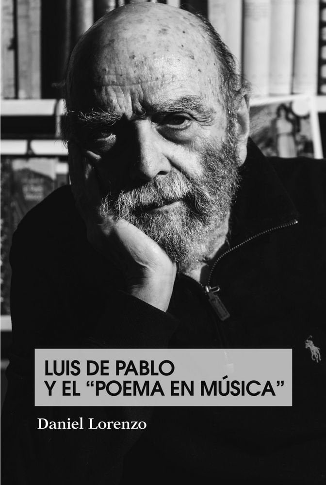 Luis de Pablo y el "Poema en música", de Lorenzo Rubio, Daniel | portada del libro