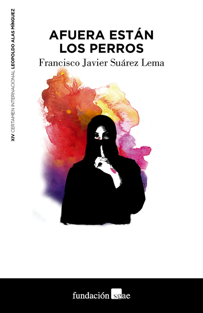 AFUERA ESTAN LOS PERROS, de SUAREZ LEMA, FRANCISCO JAVIER | portada del libro