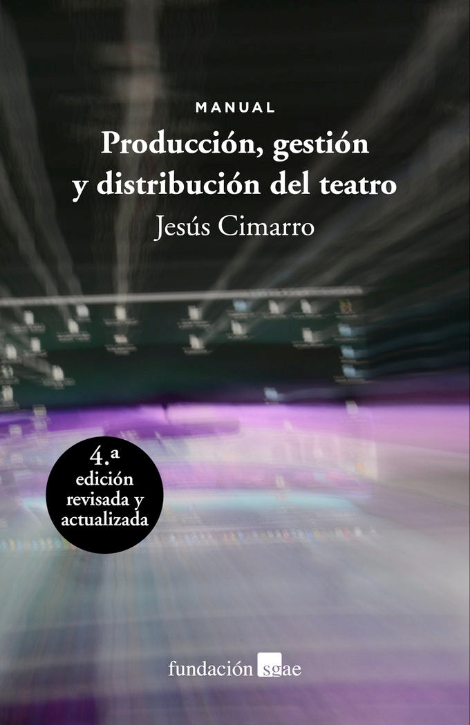 PRODUCCION, GESTION Y DISTRIBUCION DEL TEATRO, de CIMARRO, JESUS F. | portada del libro