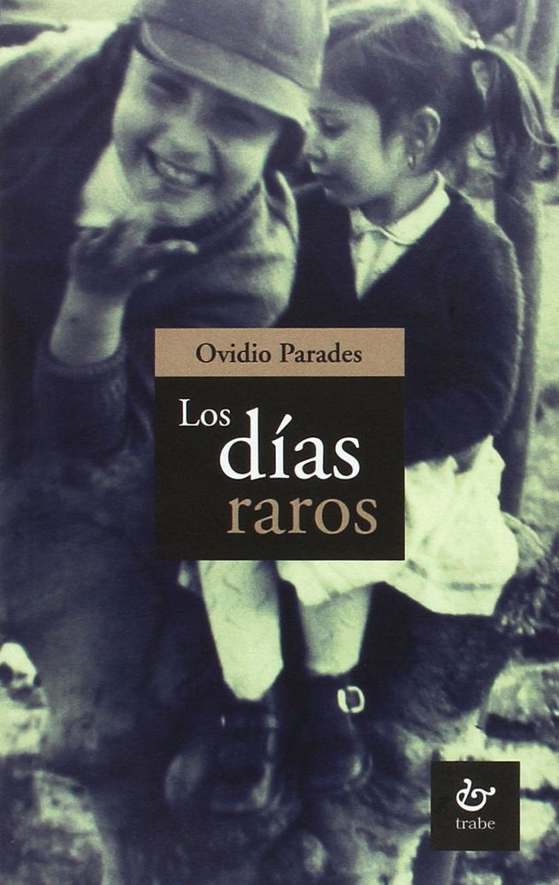 Los días raros, de Parades Álvarez | portada del libro