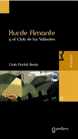 Xurde Amante y el Club de los Valientes, de Portal Hevia, Lluis | portada del libro