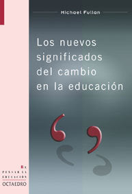 Los nuevos significados del cambio en la educación, de Fullan, Michael | portada del libro
