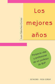 Los mejores aûos, de Sánchez-Enciso, Juan | portada del libro