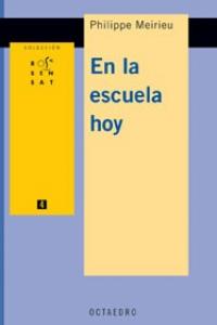 En la escuela hoy, de Meirieu, Philippe | portada del libro