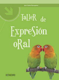 Taller de expresiÑn oral, de Cañas Torregrosa, José | portada del libro