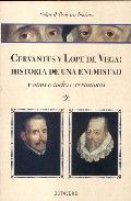 Cervantes y Lope de Vega: historia de una enemistad, de Pedraza Jiménez, Felipe Blas | portada del libro