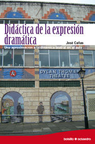 Didçctica de la expresiùn dramçtica (Ed. Bolsillo), de Cañas Torregrosa, José | portada del libro