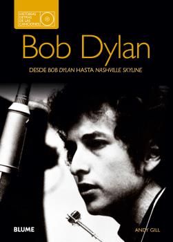 Bob Dylan. Historias detrás de las canciones, de Gill, Andy | portada del libro