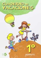 Cuaderno de vacaciones, 1 Educación Primaria, de Varios autores | portada del libro
