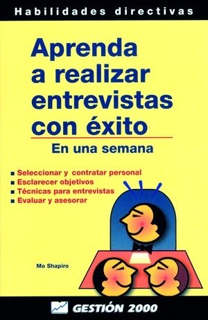Aprenda a realizar entrevistas con éxito, de Shapiro | portada del libro