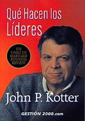 Qué hacen los líderes, de Kotter | portada del libro