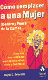 Cómo complacer a una mujer (dentro y fuera de la cama) | portada del libro