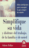 Simplifique su vida y disfrute del trabajo de la familia y de usted | portada del libro