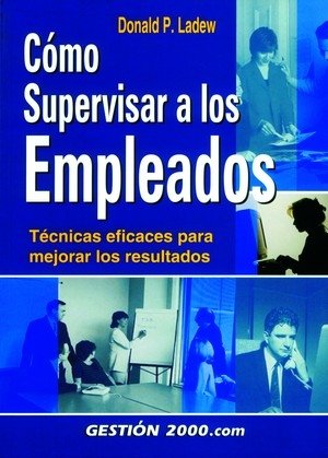 Cómo supervisar a los empleados, de Ladew | portada del libro