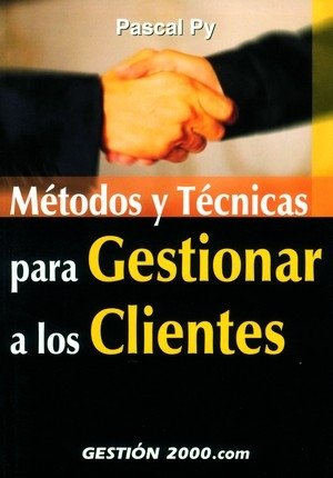Métodos y técnicas para gestionar a los clientes | portada del libro