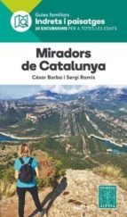 MIRADORS DE CATALUNYA- INDRETS I PAISATGES, de Varios autores | portada del libro