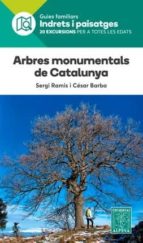 ARBRES MONUMENTALS DE CATALUNYA- INDRETS I PAISATGES, de Sergi Ramis | portada del libro