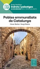 POBLES EMMURALLATS DE CATALUNYA- INDRETS I PAISATGES, de César Barba | portada del libro