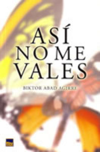 Así no me vales, de Abad Agirre | portada del libro