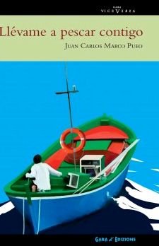 LLÉVAME A PESCAR CONTIGO, de Marco Pueo, Juan Carlos | portada del libro
