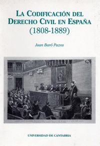 La codificación del Derecho Civil en España (1808-1889), de Baró Pazos | portada del libro