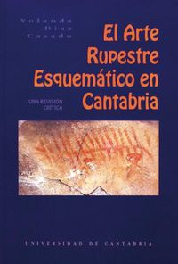 El Arte rupestre esquemático en Cantabria, de Díaz Casado | portada del libro